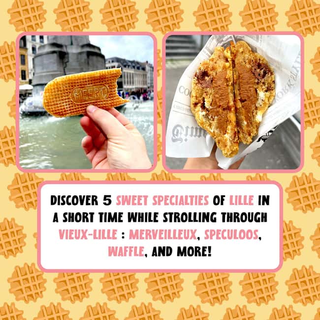 Lille: A Food Tour To Discover Sweet Specialties Of The City - Quick hits